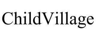 CHILDVILLAGE trademark