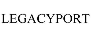 LEGACYPORT trademark