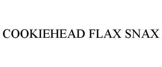 COOKIEHEAD FLAX SNAX trademark