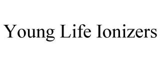 YOUNG LIFE IONIZERS trademark