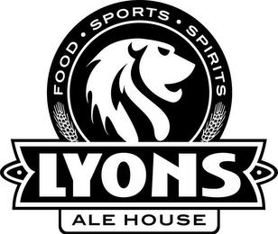 FOOD · SPORTS · SPIRITS LYONS ALE HOUSE trademark