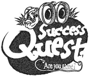 SUCCESS QUEST ARE YOU GAME? trademark