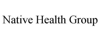 NATIVE HEALTH GROUP trademark