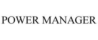 POWER MANAGER trademark