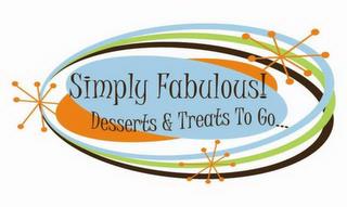 SIMPLY FABULOUS! DESSERTS & TREATS TO GO . . . trademark