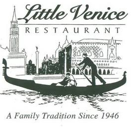 LITTLE VENICE RESTAURANT A FAMILY TRADITION SINCE 1946 trademark