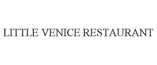 LITTLE VENICE RESTAURANT trademark