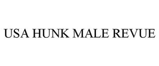 USA HUNK MALE REVUE trademark