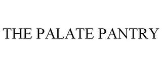 THE PALATE PANTRY trademark