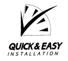 QUICK & EASY INSTALLATION trademark