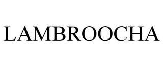 LAMBROOCHA trademark