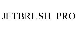 JETBRUSH PRO trademark