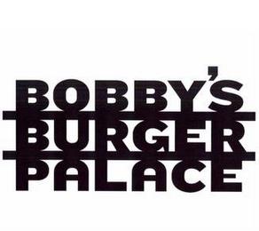 BOBBY'S BURGER PALACE trademark