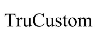 TRUCUSTOM trademark