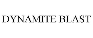 DYNAMITE BLAST trademark