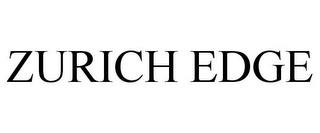 ZURICH EDGE trademark