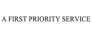 A FIRST PRIORITY SERVICE trademark