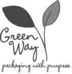 GREEN WAY PACKAGING WITH PURPOSE trademark