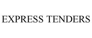 EXPRESS TENDERS trademark