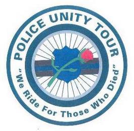 POLICE UNITY TOUR "WE RIDE FOR THOSE WHO DIED" trademark