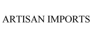 ARTISAN IMPORTS trademark