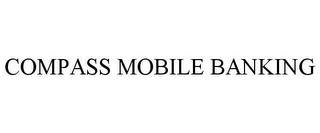 COMPASS MOBILE BANKING trademark