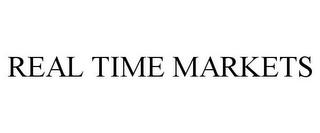 REAL TIME MARKETS trademark