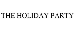 THE HOLIDAY PARTY trademark