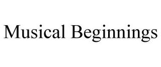 MUSICAL BEGINNINGS trademark