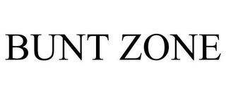 BUNT ZONE trademark