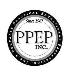 · PORTABLE PRACTICAL EDUCATIONAL PREPARATION, INC., SINCE 1967, PPEP INC. trademark