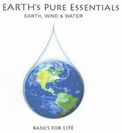 EARTH'S PURE ESSENTIALS EARTH, WIND & WATER BASICS FOR LIFE trademark