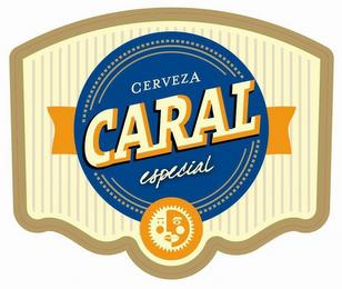 CARAL CERVEZA ESPECIAL trademark