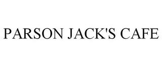 PARSON JACK'S CAFE trademark