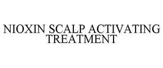 NIOXIN SCALP ACTIVATING TREATMENT trademark