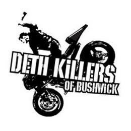 DETH KILLERS OF BUSHWICK trademark