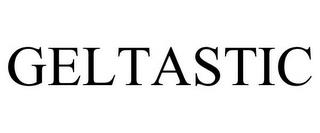 GELTASTIC trademark