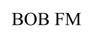 BOB FM trademark