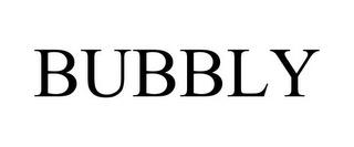 BUBBLY trademark