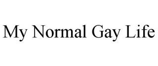 MY NORMAL GAY LIFE trademark