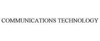 COMMUNICATIONS TECHNOLOGY trademark