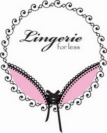 LINGERIE FOR LESS trademark