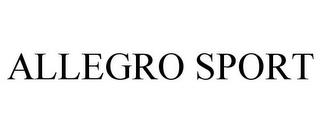 ALLEGRO SPORT trademark