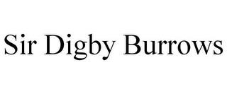 SIR DIGBY BURROWS trademark