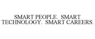 SMART PEOPLE. SMART TECHNOLOGY. SMART CAREERS. trademark