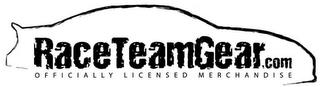 RACETEAMGEAR.COM OFFICIALLY LICENSED MERCHANDISE trademark