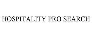 HOSPITALITY PRO SEARCH trademark