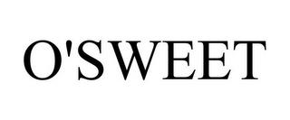 O'SWEET trademark