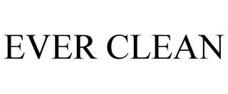 EVER CLEAN trademark