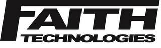 FAITH TECHNOLOGIES trademark